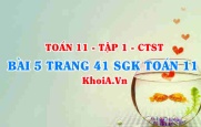 Bài 5 trang 41 SGK Toán 11 Tập 1 Chân trời sáng tạo